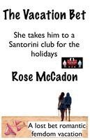 Rose McCadon - Vacation Bet - She takes him to a Santorini club for the holidays, Häftad