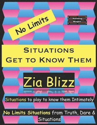 Zia Blizz - No Limits Situations - Get to Know Them, Häftad. Tillgänglighet: Tillfälligt slut
