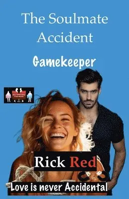 Rick Red - The Soulmate Accident - Gamekeeper, Häftad. Tillgänglighet: Lägg i varukorg