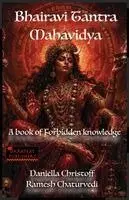 Ramesh Chaturvedi, Daniella Christoff - Bhairavi Tantra Mahavidya: A book of Forbidden knowledge, Häftad. Tillgänglighet: Lägg i varukorg