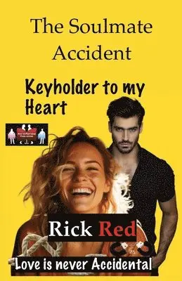 Rick Red - Soulmate Accident - Keyholder to my Heart. Tillgänglighet: Lägg i varukorg