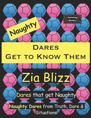 Zia Blizz - Naughty Dares - Get to Know Them, Häftad