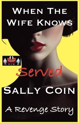 Sally Coin - When The Wife Knows - Served, Övrigt