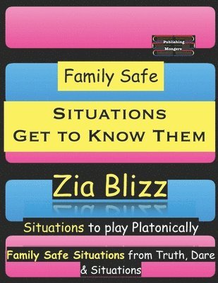 Zia Blizz - Family Safe Situations - Get to Know Them, Häftad. Tillgänglighet: Lägg i varukorg