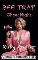 Ruby Geller - BFF Trap - Cheat Night, Häftad. Tillgänglighet: Lägg i varukorg