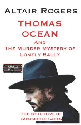Altair Rogers - Thomas Ocean And The Murder Mystery of Lonely Sally, Häftad. Tillgänglighet: Lägg i varukorg