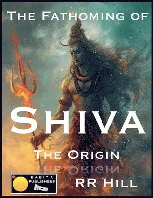 Rr Hill - Fathoming of Shiva - The Origin. Tillgänglighet: Lägg i varukorg