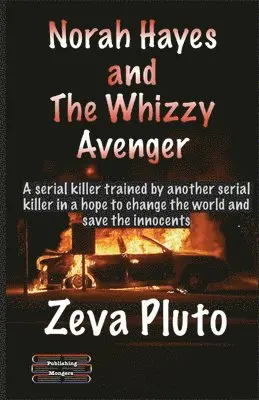 Zeva Pluto - Norah Hayes and The Whizzy Avenger, Häftad. Tillgänglighet: Lägg i varukorg