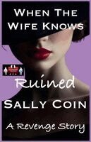 Sally Coin - When The Wife Knows - Ruined, Häftad