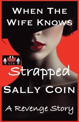 Sally Coin - When The Wife Knows - Strapped, Häftad