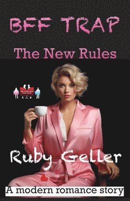 Ruby Geller - BFF Trap - The New Rules, Häftad. Tillgänglighet: Lägg i varukorg