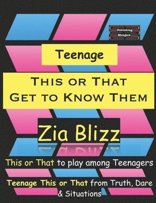 Zia Blizz - Teenage This or That - Get to Know Them, Häftad. Tillgänglighet: Lägg i varukorg