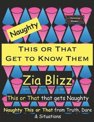Zia Blizz - Naughty This or That - Get to Know Them, Häftad. Tillgänglighet: Lägg i varukorg