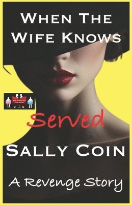 Sally Coin - When The Wife Knows - Served, Häftad