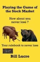 Bill Lucre - Playing the Game of the Stock Market, Häftad