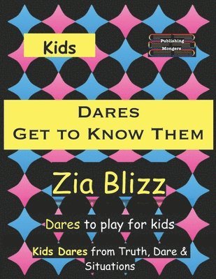 Zia Blizz - Kids Dares - Get to Know Them, Häftad
