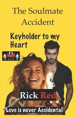 Rick Red - Soulmate Accident - Keyholder to my Heart, Häftad. Tillgänglighet: Lägg i varukorg