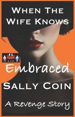 Sally Coin - When The Wife Knows - Embraced, Häftad. Tillgänglighet: Lägg i varukorg