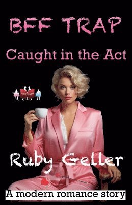 Ruby Geller - BFF Trap - Caught in the Act, Övrigt