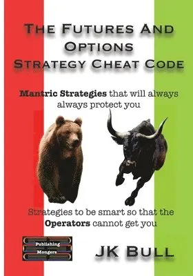 Jk Bull - Futures and Options Strategy Cheat Code, Häftad. Tillgänglighet: Lägg i varukorg