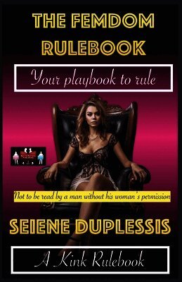 Seiene Duplessis - Femdom Rulebook, Häftad