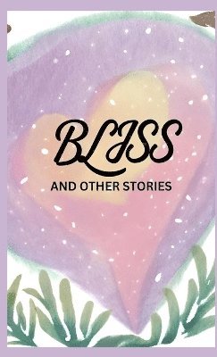 Katherine Mansfield - Bliss and Other Stories, Inbunden