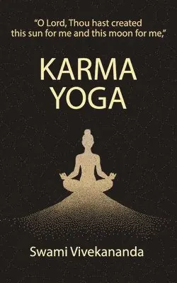 Swami Vivekananda - Karma Yoga (Edition1st), Häftad. Tillgänglighet: Lägg i varukorg
