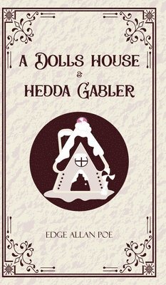 Henrik Ibsen - Dolls House & Hedda Gabler (Edition1st), Inbunden