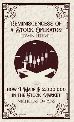 Edwin LeFevre & Nicholas Darvas - Reminiscencess of a Stock Operator & How I Made 2,000,000 in the Stock Market (Edition1st), Inbunden. Tillgänglighet: Lägg i varukorg