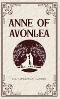 Lucy Maud Montgomery - Anne of Avonlea (Edition1st), Inbunden