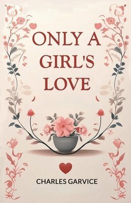 Only a Girl's Love (Edition2024)