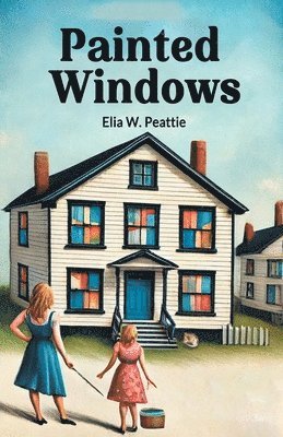 Elia W Peattie - Painted Windows (Edition2024), Häftad