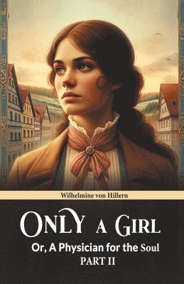 Only a GirlOr, A Physician for the Soul PART II (Edition2024)