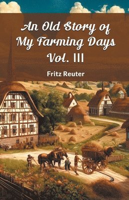 Old Story of My Farming Days Vol. III (Edition2024)