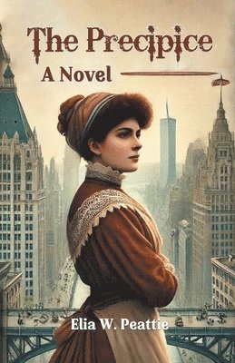 Elia W Peattie - PrecipiceA Novel (Edition2024), Häftad