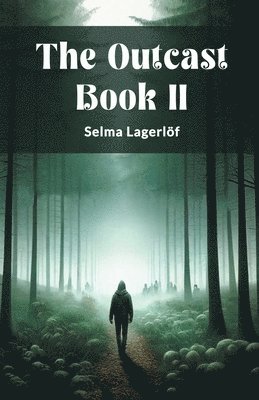 Selma Lagerlof - Outcast BOOK II (Edition2024), Häftad