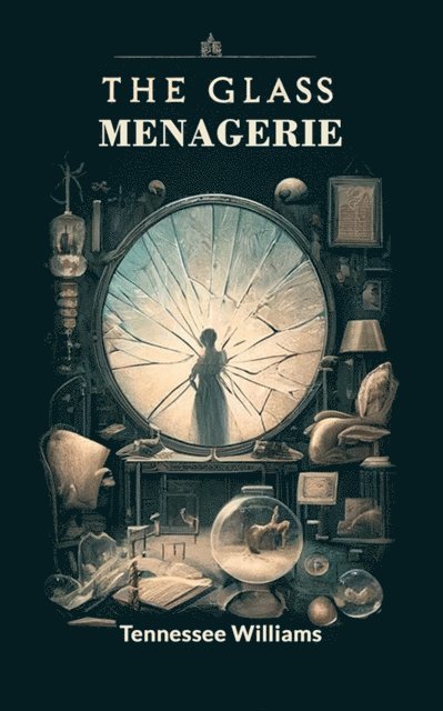 Tennessee Williams - Glass Menagerie, E-bok
