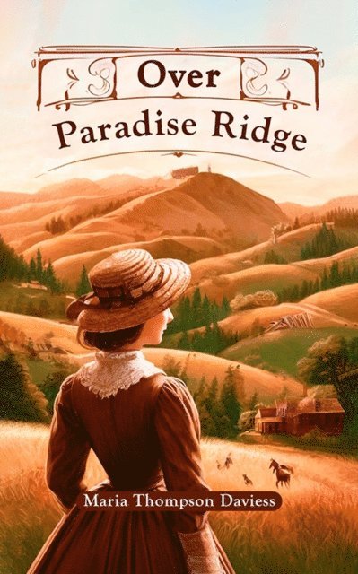 Maria Thompson Daviess - Over Paradise Ridge, E-bok