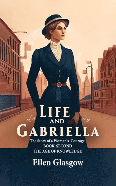 Life And Gabriella The Story Of A Woman's Courage Book Second The Age Of Knowledge