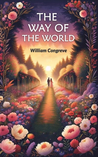 William Congreve - Way of the World, E-bok