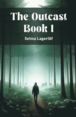 Selma Lagerlof - Outcast BOOK I (Edition2024), Häftad
