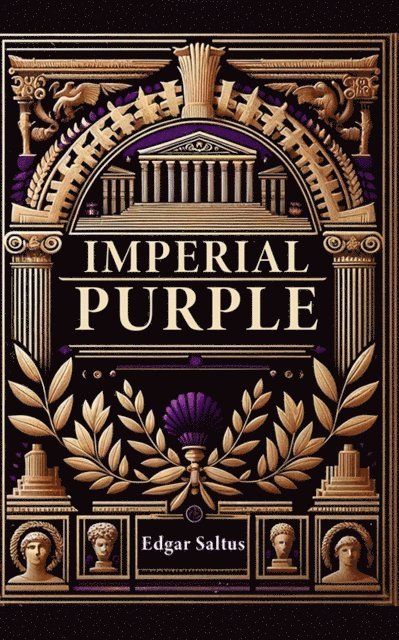 Edgar Saltus - Imperial Purple, E-bok