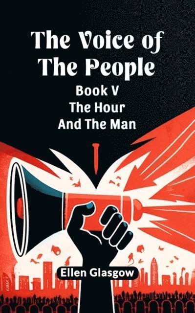 Voice Of The People Book V The Hour And The Man