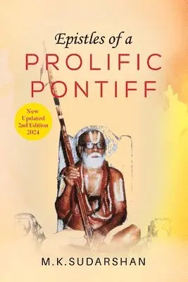 M K Sudarshan - EPISTLES OF A PROLIFIC PONTIFF (Second & Updated edition), Häftad. Tillgänglighet: Lägg i varukorg