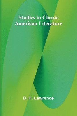 D H Lawrence - Studies in Classic American Literature, Häftad