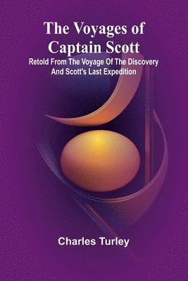 Charles Turley - Voyages of Captain Scott, Häftad