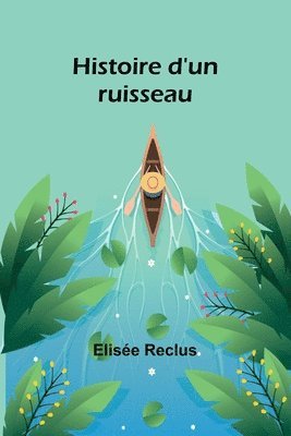 Elisée Reclus - Histoire d'un ruisseau, Häftad