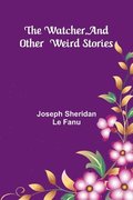 Watcher, And Other Weird Stories