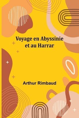 Arthur Rimbaud - Voyage en Abyssinie et au Harrar, Häftad