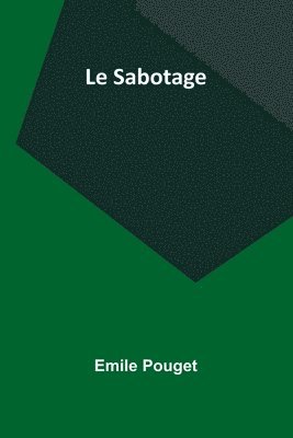 Emile Pouget - Sabotage, Häftad. Tillgänglighet: Lägg i varukorg